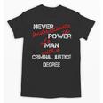 Man Criminal Justice Degree Graduation Or Career Unisex T-Shirt