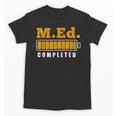 Master Graduation Completed Master Of Education Teacher Men Women Unisex T-Shirt
