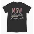 Master Social Worker MSW Graduation Social Work Student Unisex T-Shirt