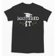 Mastered It Masters Graduation Cool Distressed Unisex T-Shirt