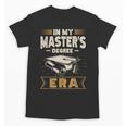 Master’s Degree Era MBA Masters Degree Graduation Unisex T-Shirt