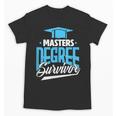 Master's Degree Graduation Masters Degree Survivor Unisex T-Shirt