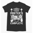 Master's Level Complete College Graduation Unisex T-Shirt