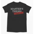 Master's Thesis Defense Tshirt Defended Graduation Unisex T-Shirt