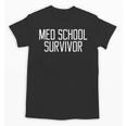 Med School Survivor Medical Women Graduation Unisex T-Shirt