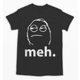 Meh Shirt Teacher Idea College Geek Graduation Tshirt Unisex T-Shirt