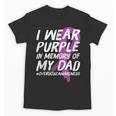 Memory Of Dad Wear Purple Overdose Awareness Unisex T-Shirt Memory Of Dad Wear Purple Overdose Awareness Unisex T-Shirt