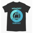 MEMORY REBOOT Unisex T-Shirt MEMORY REBOOT Unisex T-Shirt
