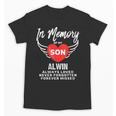 In Memory Of Son Alwin Customized Personalized Memorial Unisex T-Shirt