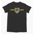 This Is My Memory Training Coaching Unisex T-Shirt
