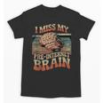 I Miss My Pre-Internet Brain Digital Nostalgia Retro Unisex T-Shirt I Miss My Pre-Internet Brain Digital Nostalgia Retro Unisex T-Shirt