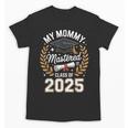My Mommy Mastered It Class Of 2025 Masters Graduation Outfit Unisex T-Shirt