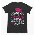 My Mommy Did It And She Did It For Me Graduation Daughter Unisex T-Shirt