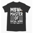 MSW Est 2026 Masters Of Social Work Graduation Social Worker Unisex T-Shirt