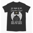 My Mum Is My Guardian Angel In Heaven Memorial Memory Miss Unisex T-Shirt