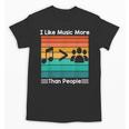 I Like Music More Than People Introvert Saying Quote Unisex T-Shirt