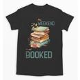 'My Weekend Is All Booked' Reading Book Introvert Librarian Unisex T-Shirt