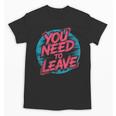 You Need To Leave Introvert Mood Space Unisex T-Shirt You Need To Leave Introvert Mood Space Unisex T-Shirt