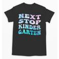 Next Stop Kindergarten Groovy Graduation Last Day Of School Unisex T-Shirt