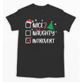 Nice Naughty Introvert Christmas List Santa Unisex T-Shirt Nice Naughty Introvert Christmas List Santa Unisex T-Shirt