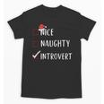 Nice Naughty Introvert List Christmas Introvert Unisex T-Shirt Nice Naughty Introvert List Christmas Introvert Unisex T-Shirt