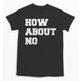 How About No Introvert Not So Social Unisex T-Shirt