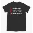 Not Introvert Huntrovert Hunting Hunt-Trovert Hunter Unisex T-Shirt Not Introvert Huntrovert Hunting Hunt-Trovert Hunter Unisex T-Shirt
