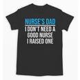 Nurse's Dad Father Nursing School Graduation Unisex T-Shirt