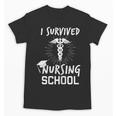 Nursing School Graduation Shirt I Survived RN Gift Unisex T-Shirt