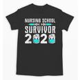 Nursing School Survivor Graduation Nurse RN 2020 Friend Unisex T-Shirt