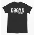 Obgyn Graduation For Obgyns Est 2019 T-Shirt Unisex T-Shirt