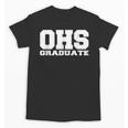 OHS High School Graduation Party Rival Game OHS Reunion Unisex T-Shirt
