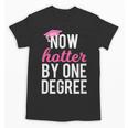 One Degree Hotter Class Of 2018 Graduation T-Shirt Unisex T-Shirt