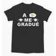 Hispanic Graduation Me Gradue Class Of 2021 T-Shirt Unisex T-Shirt
