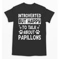 Papillon Dog Owner Introverted Spaniel Breed Fur Parent Unisex T-Shirt
