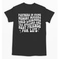 Partners In Crime Memory Makers Loud Laughers Tea On Back Unisex T-Shirt