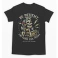 Be Patient With Me I'm From The 1900s Skeleton Women Unisex T-Shirt