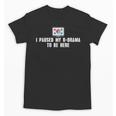 I Paused My K-Drama To Be Here Funny Introvert Korean Drama Unisex T-Shirt