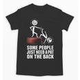 Some People Just Need A Pat On The Back Introvert Unisex T-Shirt
