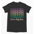 People Not a Big Fan Sarcastic Introvert Humor Unisex T-Shirt People Not a Big Fan Sarcastic Introvert Humor Unisex T-Shirt