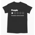 People One Star Rating Would Not Recommend Introvert Unisex T-Shirt People One Star Rating Would Not Recommend Introvert Unisex T-Shirt