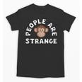 People Are Strange Monkey Introvert People Hater Unisex T-Shirt