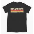 Personal Christmas Retro Vintage Graduation REGULATOR Job Title Profession Birthday Worker Idea Unisex T-Shirt
