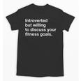 Personal Trainer Introverted Discuss Fitness Goals Unisex T-Shirt