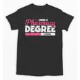 Pharmacy Degree Loading Future Pharmacist Graduation Unisex T-Shirt