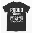 Pharmacy Graduation Pharmacist Educated Drug Dealer Mom Unisex T-Shirt
