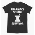 Pharmacy School Survivor PharmD Graduation T-Shirt Unisex T-Shirt