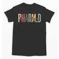 PharmD Doctor Of Pharmacy Student Pharmacist Graduation Unisex T-Shirt