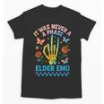 It Was Never A Phase Elder Emo Nostalgia Unisex T-Shirt It Was Never A Phase Elder Emo Nostalgia Unisex T-Shirt