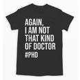 PHD Doctorate Phinished Doctoral Degree PHD Graduation Unisex T-Shirt